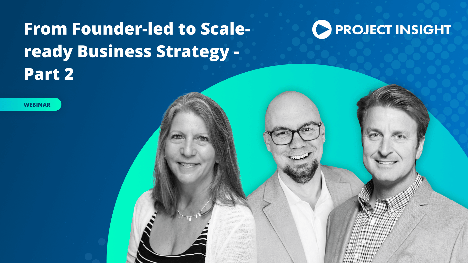 Founder-Led to Scale-Ready, Part 2