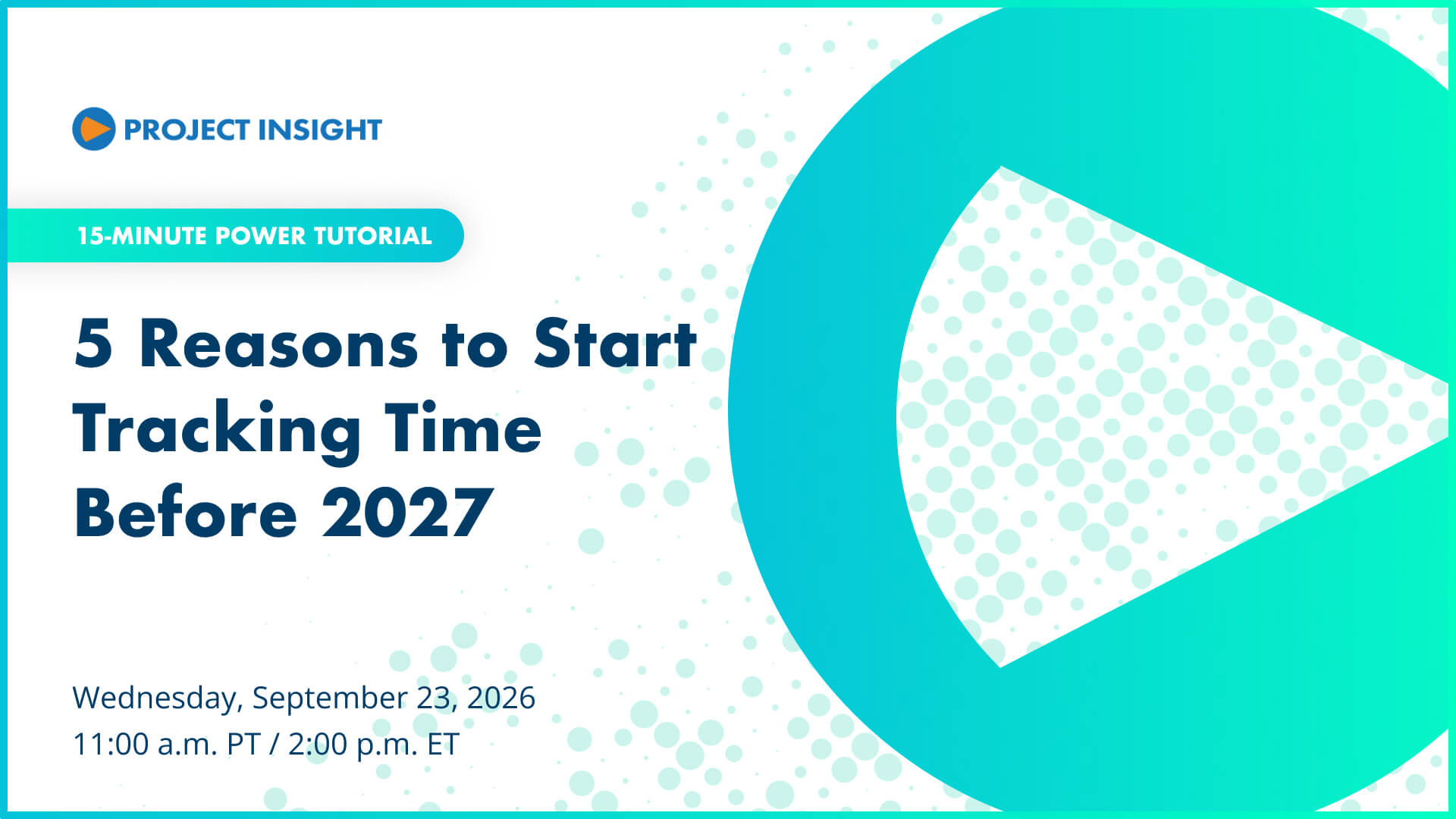 5 Reasons to Start Tracking Time Before 2027 Power Tutorial